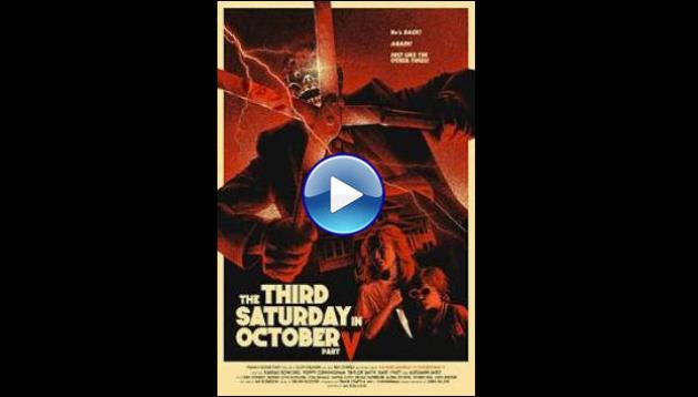 The Third Saturday in October Part V (2023)