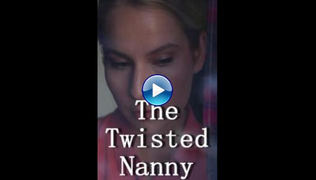 The Twisted Nanny (2019)