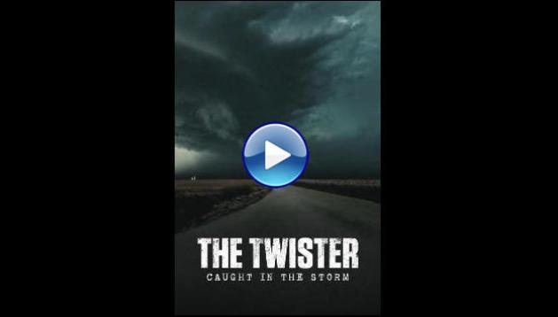 The Twister: Caught in the Storm (2025)