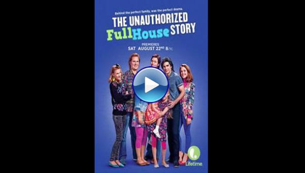 The Unauthorized Full House Story (2015)