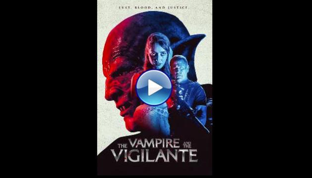 The Vampire and the Vigilante (2024)