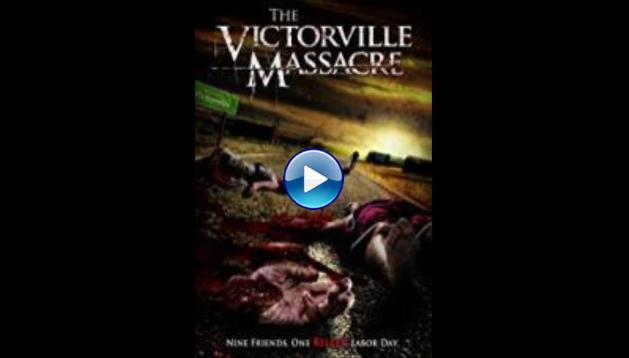 The Victorville Massacre (2011) HD Full Movie Watch Online Free