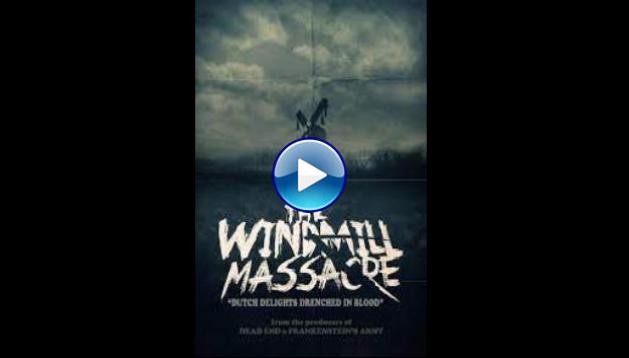 The Windmill Massacre (2016)