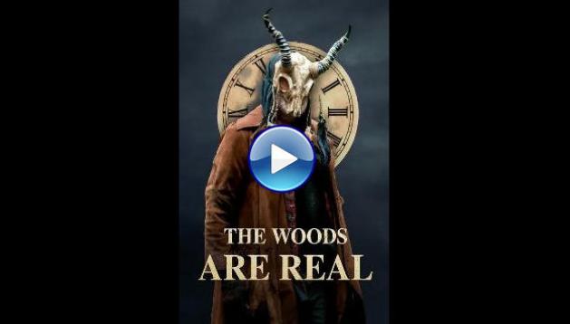 The Woods Are Real (2024)