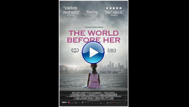 The World Before Her (2014)