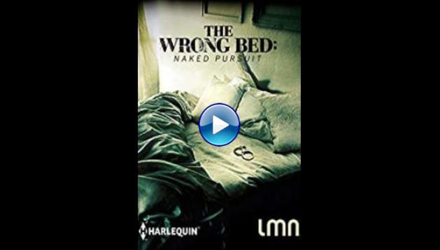 The Wrong Bed: Naked Pursuit (2017)