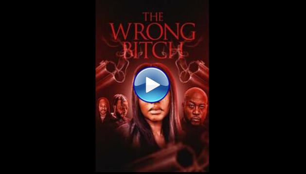 The Wrong Bitch (2025) HD Full Movie Watch Online Free