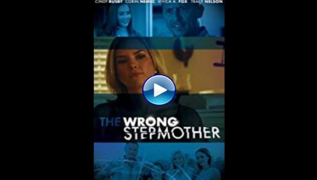 The Wrong Stepmother (2019) HD Full Movie Watch Online Free