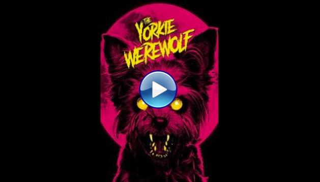 The Yorkie Werewolf (2024)