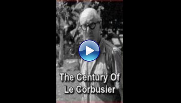 The century Of Le Corbusier (2015)