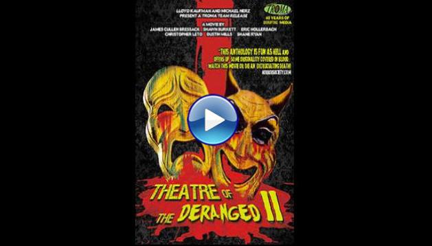 Theatre of the Deranged II (2013)