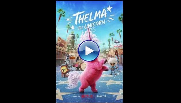 Thelma the Unicorn (2024) HD Full Movie Watch Online Free