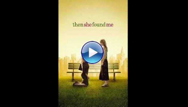 Then She Found Me (2007)