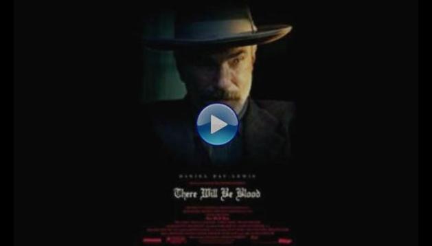 There Will Be Blood (2007)