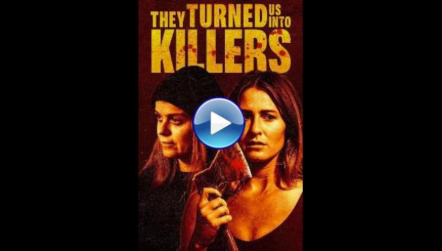 They Turned Us Into Killers (2024)