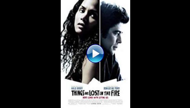 Things We Lost in the Fire (2007)