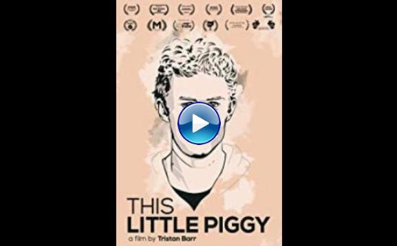 This Little Piggy (2017)