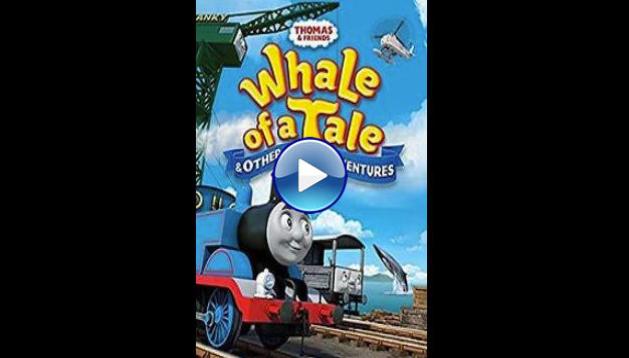 Thomas & Friends: Whale of a Tale and Other Sodor Adventures (2015)