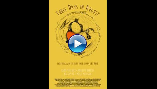 Three Days in August (2016)