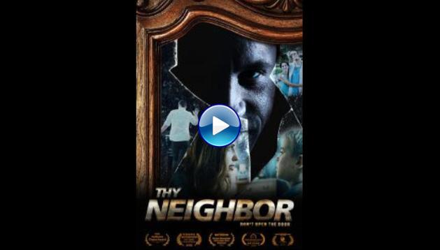 Thy Neighbor (2018)