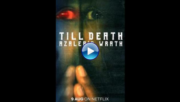 Till Death: Azalea's Wrath (2019)