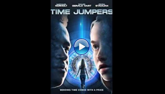 Time Jumpers (2018) HD Full Movie Watch Online Free