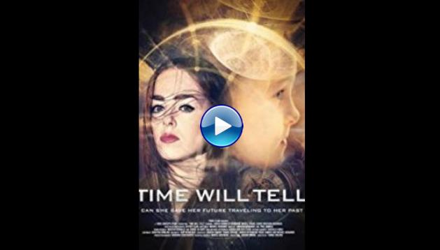 Time Will Tell (2018)