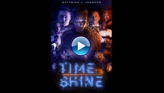 Time to Shine (2020) HD Full Movie Watch Online Free