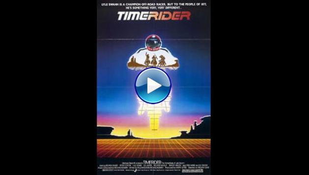Timerider: The Adventure of Lyle Swann (1982)