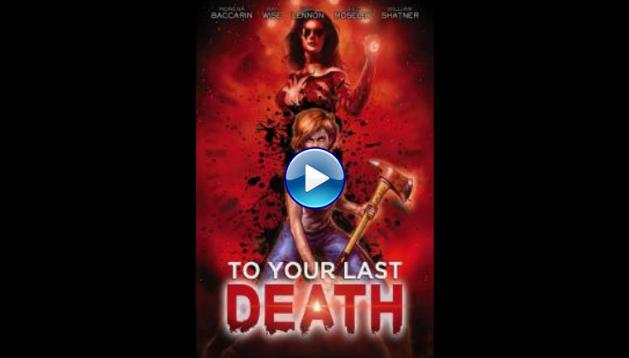 To Your Last Death (2019)