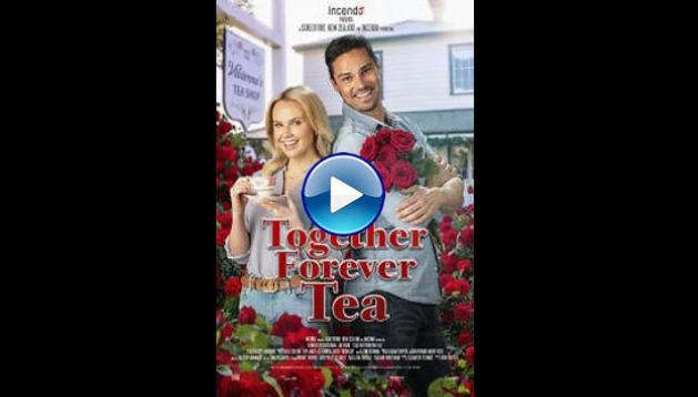 Together Forever Tea (2021)