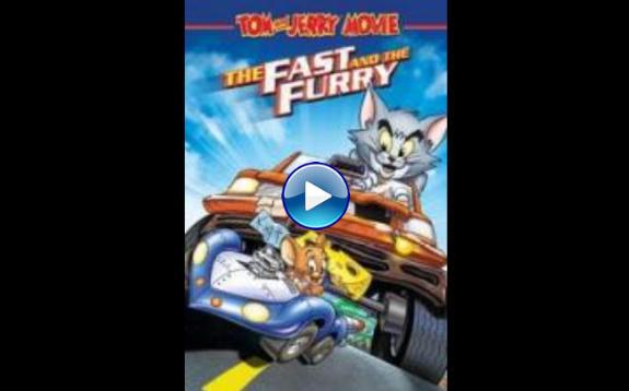 Tom and Jerry: The Fast and the Furry (2005)