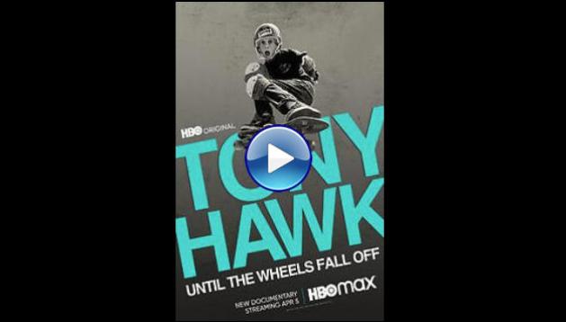 Tony Hawk: Until the Wheels Fall Off (2022)