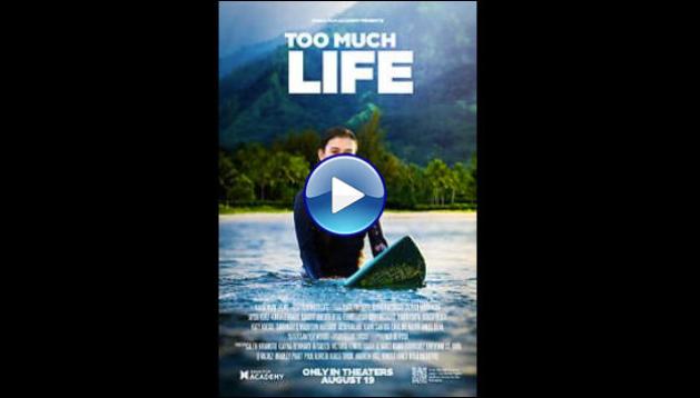 Too Much Life (2023)