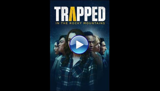 Trapped in the Rocky Mountains (2024)