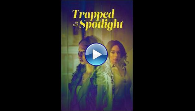 Trapped in the Spotlight (2025)