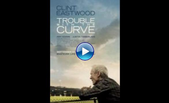 Trouble with the Curve (2012)