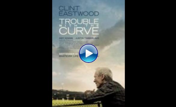 Trouble with the Curve (2012)