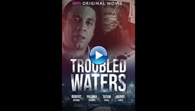 Troubled Waters (2020)