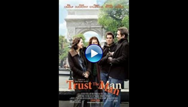 Trust the Man (2005)