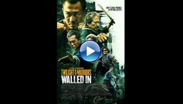 Twilight of the Warriors: Walled In (2024)
