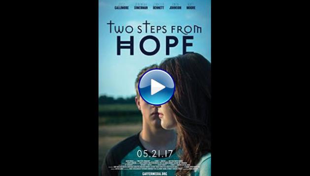 Two Steps from Hope (2017)