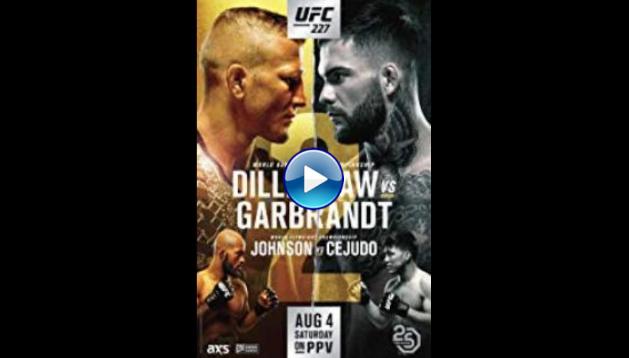 UFC 227: Dillashaw vs. Garbrandt 2 (2018) HD Full Movie Watch Online Free
