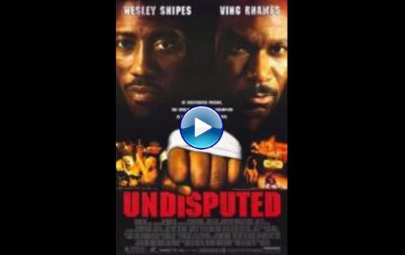 Undisputed (2002) BluRay Full Movie Watch Online Free