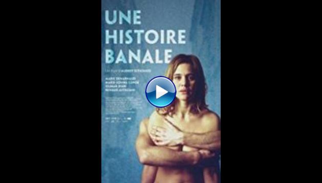 Une histoire banale (2014)