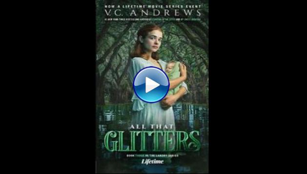 V.C. Andrews' All That Glitters (2021)