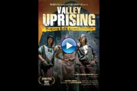 Valley Uprising (2014)