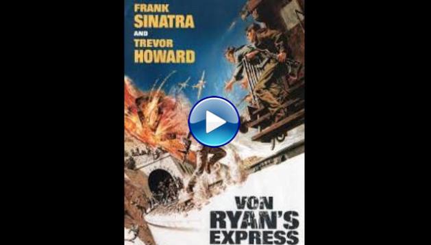 Von Ryan's Express (1965)