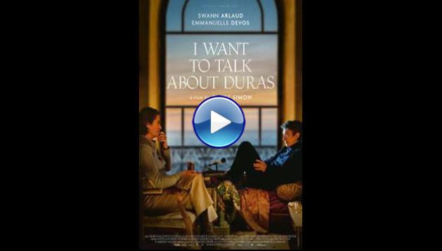 I Want to Talk About Duras (2021) Vous ne d�sirez que moi