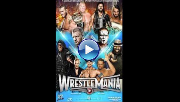 WWE WrestleMania 31 (2015)